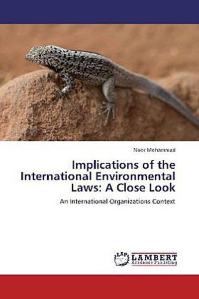 Implications of the International Environmental Laws: A Close Look