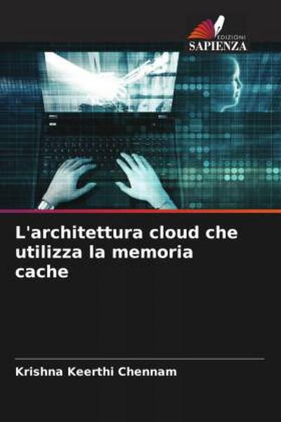 L’architettura cloud che utilizza la memoria cache