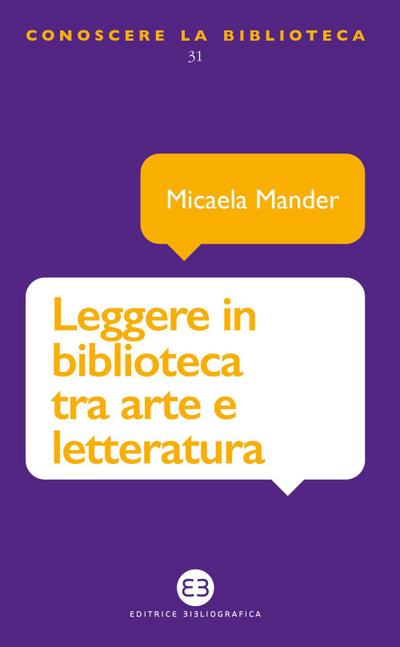 Mander, M: Leggere in biblioteca tra arte e letteratura