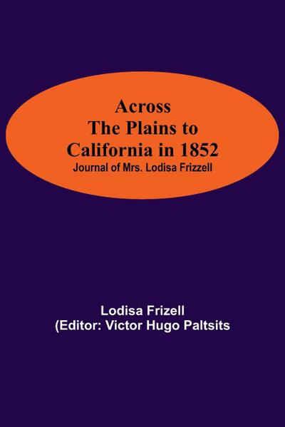 Across The Plains To California In 1852