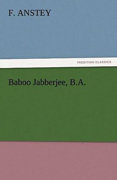 Baboo Jabberjee, B.A.