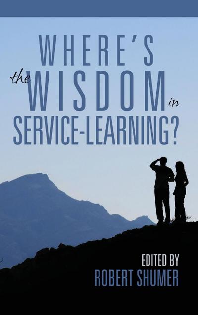 Where’s the Wisdom in Service-Learning?(hc)