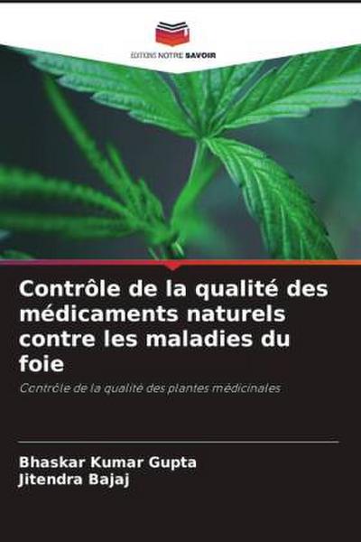 Contrôle de la qualité des médicaments naturels contre les maladies du foie