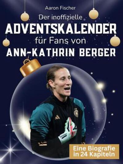 Der inoffizielle Adventskalender für Fans von Ann-Kathrin Berger