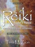 The Reiki Teacher’s Manual - Second Edition
