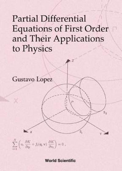 Partial Differential Equations of First Order and Their Applications to Physics