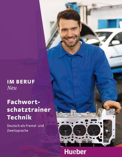 Im Beruf NEU: Deutsch als Fremd- und Zweitsprache / Fachwortschatztrainer Technik