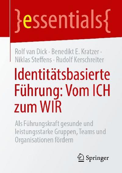 Identitätsbasierte Führung: Vom ICH zum WIR