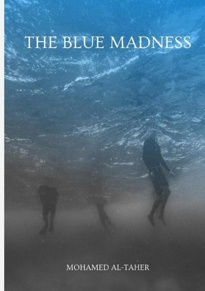 THE BLUE MADNESS