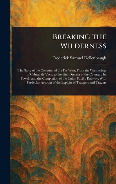 Breaking the Wilderness