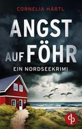 Angst auf Föhr - Ein aufregender Nordseekrimi über dunkle Geheimnisse auf der Insel