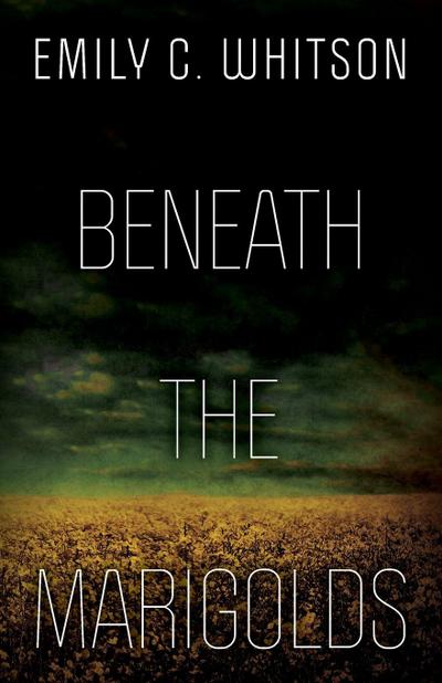 Beneath the Marigolds