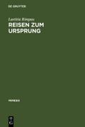 Reisen zum Ursprung