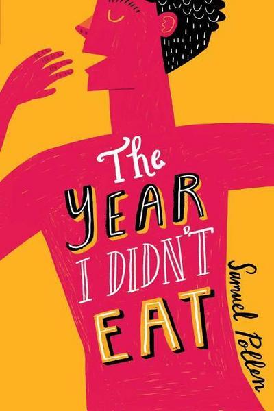 The Year I Didn’t Eat