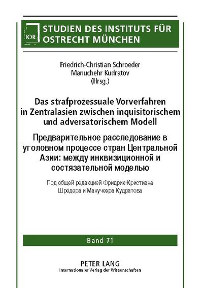 Das strafprozessuale Vorverfahren in Zentralasien zwischen inquisitorischem und adversatorischem Modell