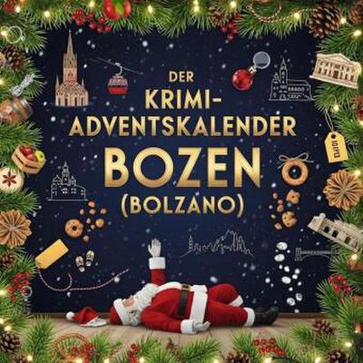 Der Krimi-Adventskalender Bozen (Bolzano)