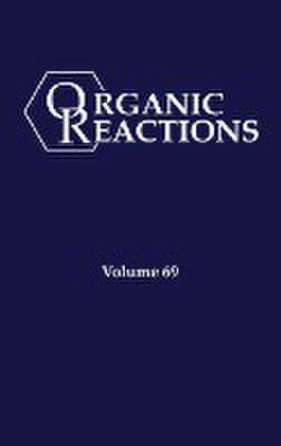 Organic Reactions, Volume 69