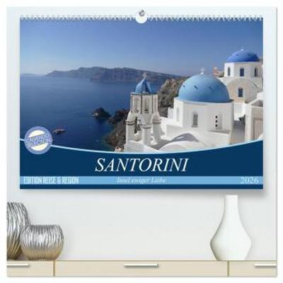 Santorini - Insel ewiger Liebe (hochwertiger Premium Wandkalender 2026 DIN A2 quer), Kunstdruck in Hochglanz