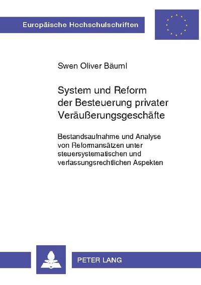 System und Reform der Besteuerung privater Veräußerungsgeschäfte