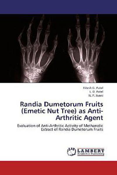 Randia Dumetorum Fruits (Emetic Nut Tree) as Anti-Arthritic Agent