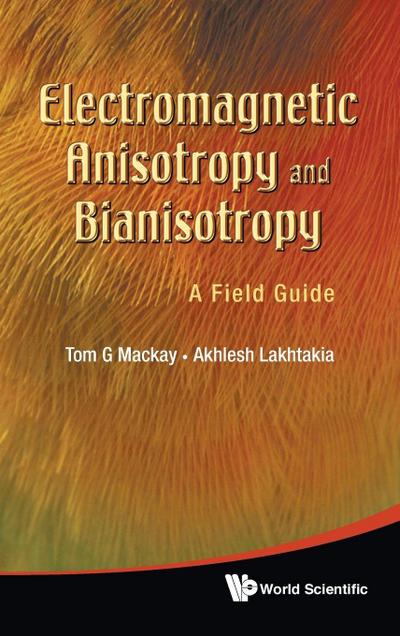ELECTROMAGNETIC ANISOTROPY& BIANISOTROPY