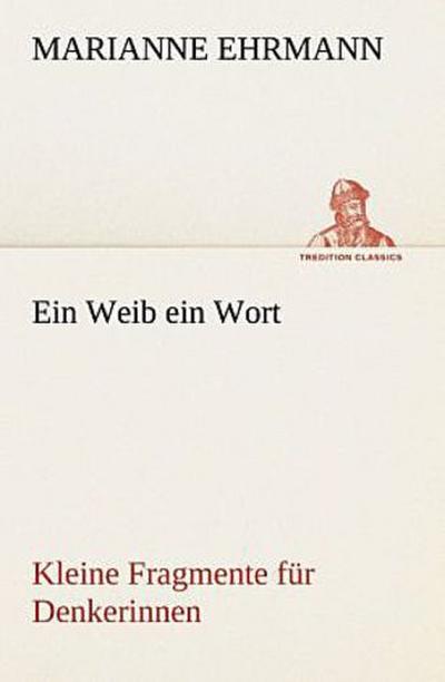 Ein Weib ein Wort