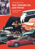 Vom Tretroller bis zum Ferrari von Fred Weidemann-Gust | Ebook