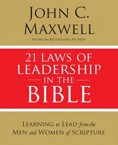21 Laws of Leadership in the Bible