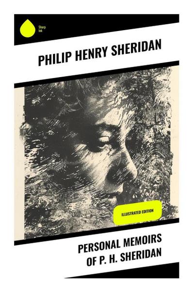 Personal Memoirs of P. H. Sheridan