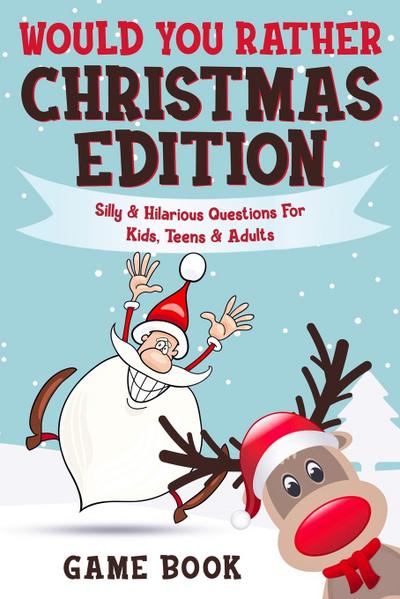 Would You Rather Game Book - Christmas Edition