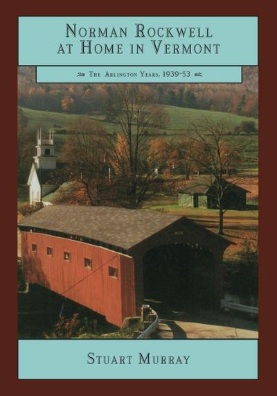 Norman Rockwell at Home in Vermont