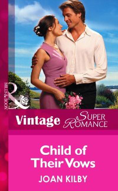 Child of Their Vows (Mills & Boon Vintage Superromance) (9 Months Later, Book 37)