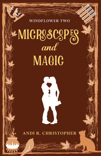 Microscopes and Magic (Windflower, #2)