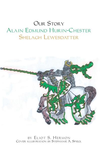 Our Story Alain Edmund Hurin-Chester Shelagh Lewesdattir