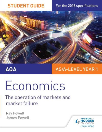 Powell, R: AQA Economics Student Guide 1: The operation of m