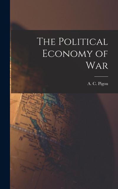 The Political Economy of War