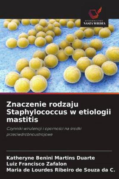 Znaczenie rodzaju Staphylococcus w etiologii mastitis