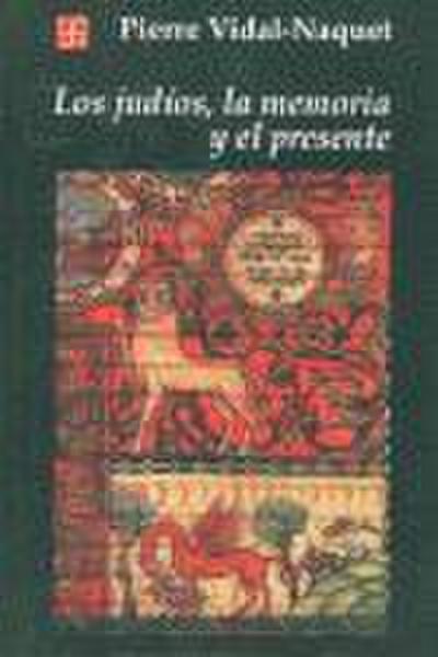 Los Judios, la Memoria y el Presente