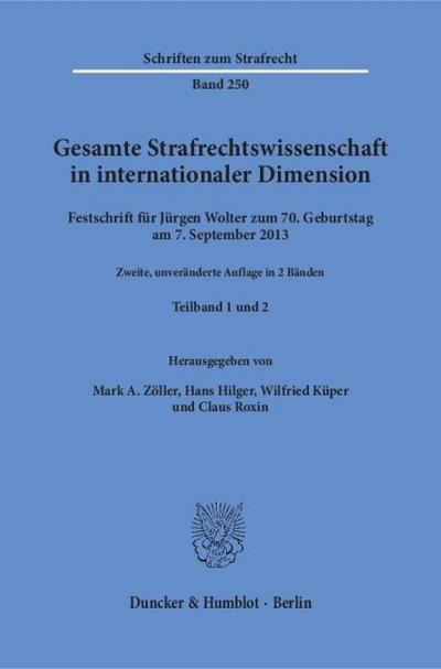 Gesamte Strafrechtswissenschaft in internationaler Dimension.