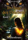 Im Auge des Drachens: Seelenfeuer