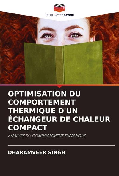 OPTIMISATION DU COMPORTEMENT THERMIQUE D’UN ÉCHANGEUR DE CHALEUR COMPACT
