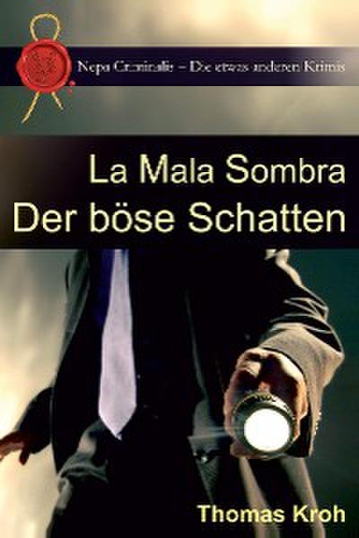 La Mala Sombra – Der böse Schatten