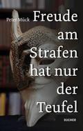 Freude am Strafen hat nur der Teufel