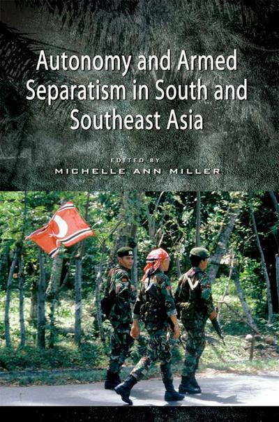 Autonomy and Armed Separatism in South and Southeast Asia