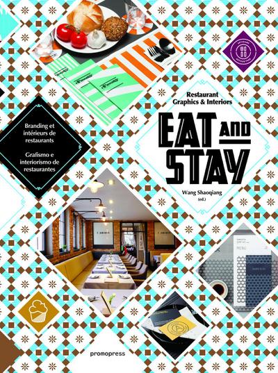 Eat and Stay: Restaurant Graphics & Interiors