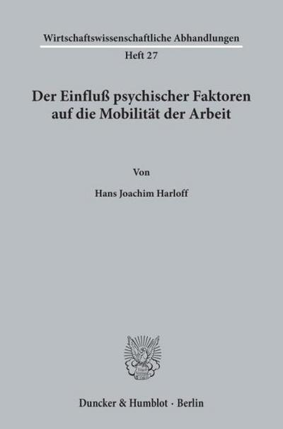 Der Einfluß psychischer Faktoren auf die Mobilität der Arbeit.