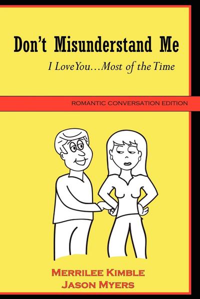 Don’t Misunderstand Me - Romantic Conversation Edition