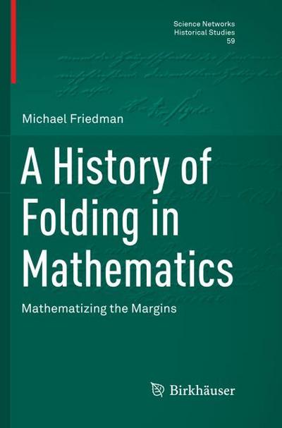 A History of Folding in Mathematics