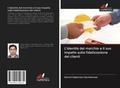 L’identità del marchio e il suo impatto sulla fidelizzazione dei clienti