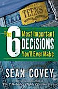 The 6 Most Important Decisions You`ll Ever Make - Sean Covey